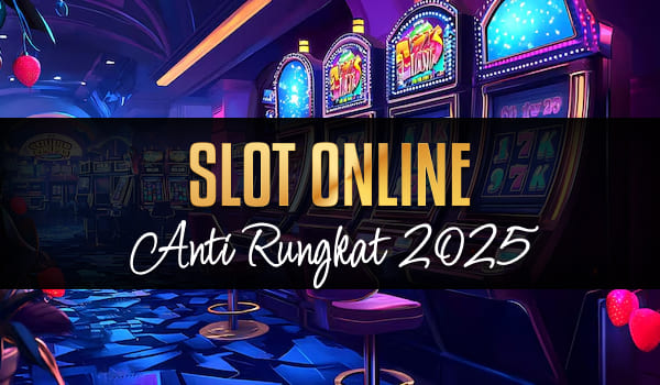 Rekomendasi Slot Online Maxwin 2025: Terbukti Gacor Setiap Hari!